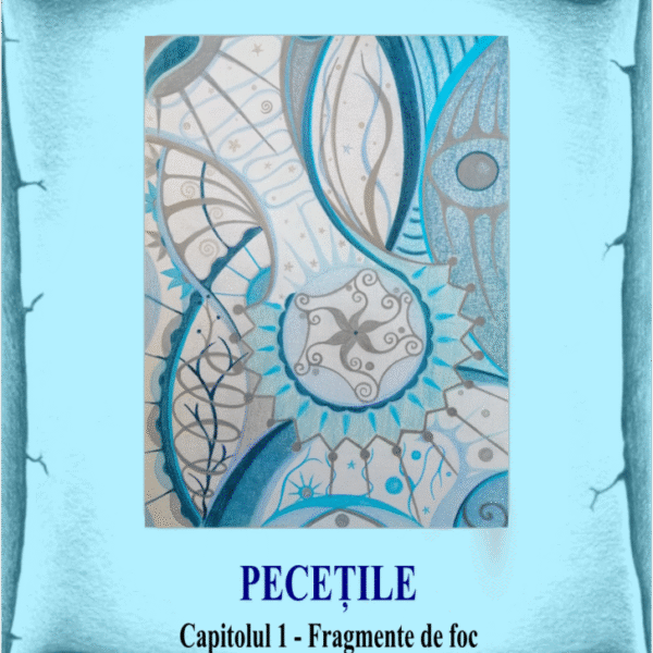 1_Pecețile - Fragmente de foc